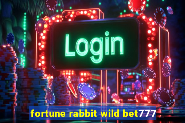 fortune rabbit wild bet777