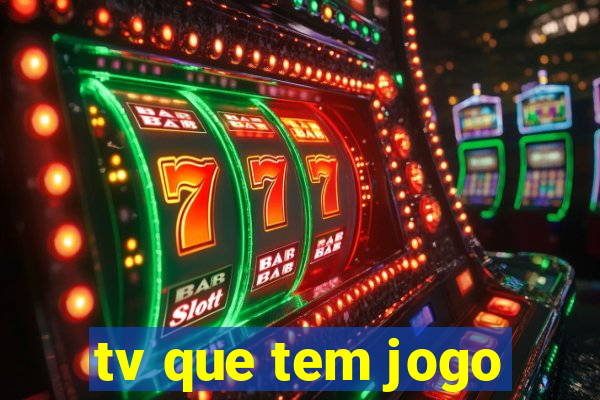 tv que tem jogo