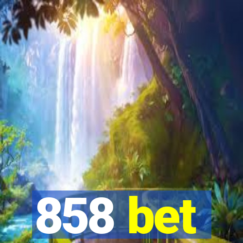 858 bet