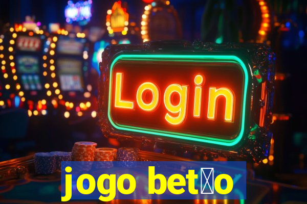 jogo bet茫o