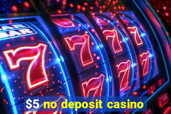 $5 no deposit casino