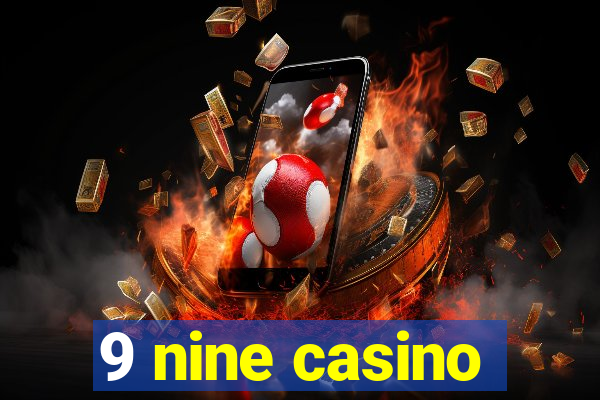 9 nine casino