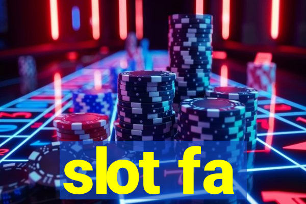 slot fa