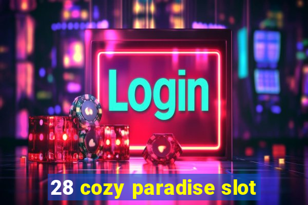 28 cozy paradise slot