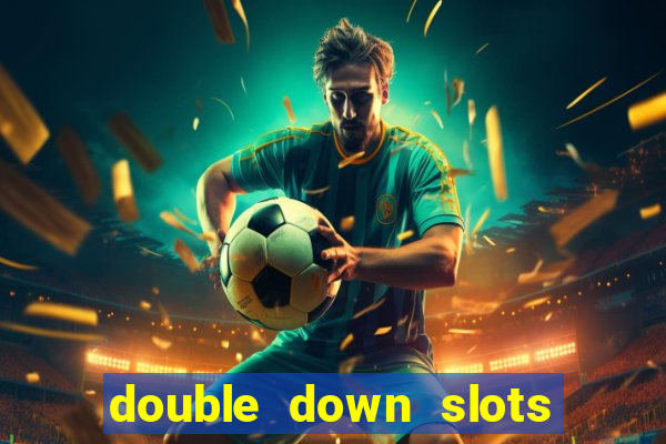 double down slots free chips