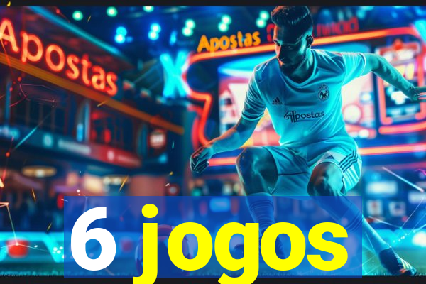 6 jogos