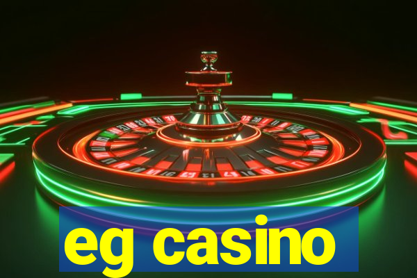 eg casino