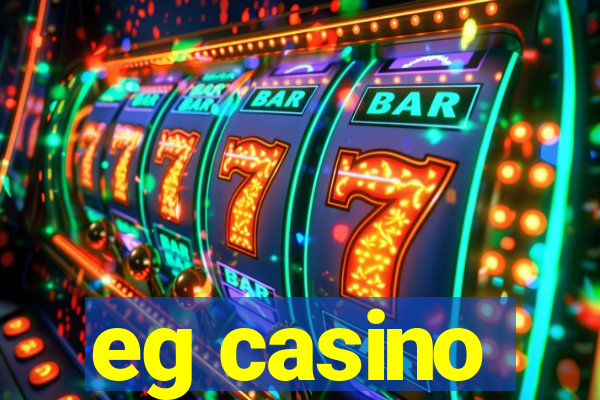 eg casino