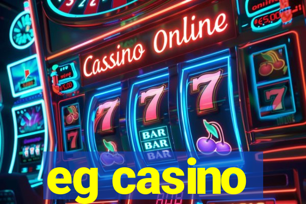 eg casino