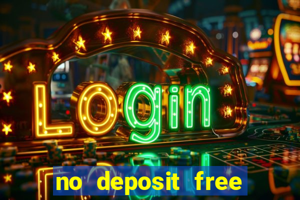 no deposit free cash casinos