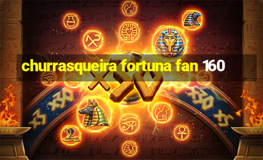 churrasqueira fortuna fan 160