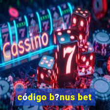 código b?nus bet