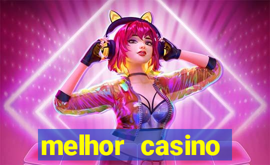 melhor casino online do mundo