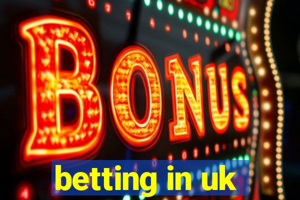 betting in uk