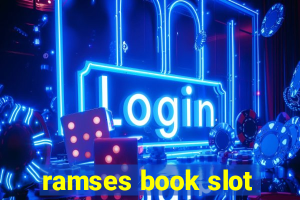 ramses book slot