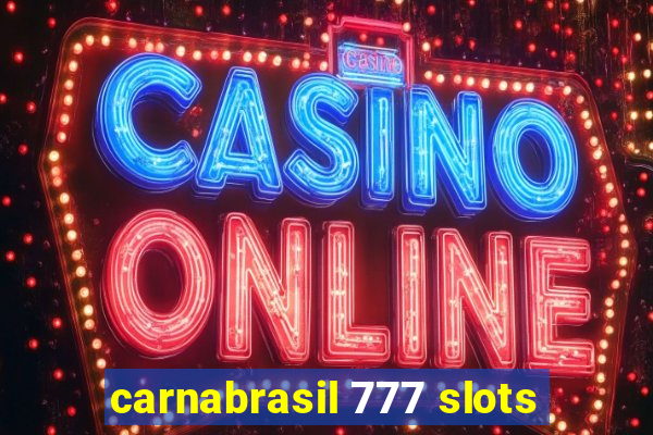 carnabrasil 777 slots