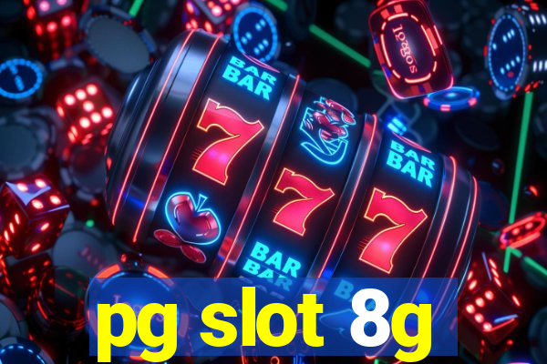 pg slot 8g