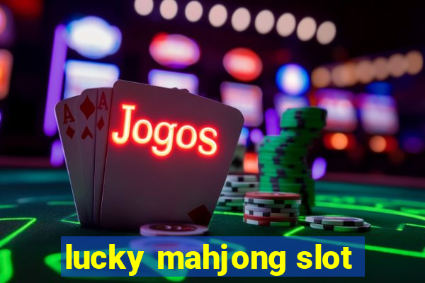 lucky mahjong slot