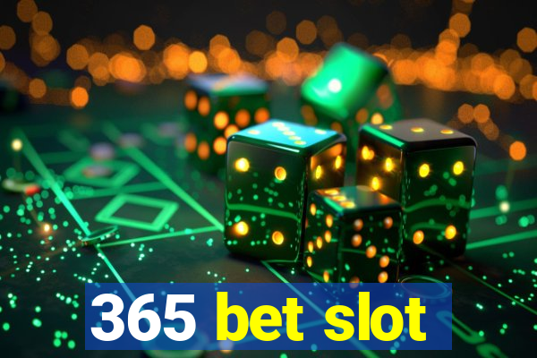 365 bet slot