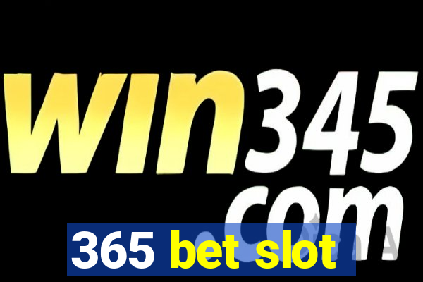 365 bet slot