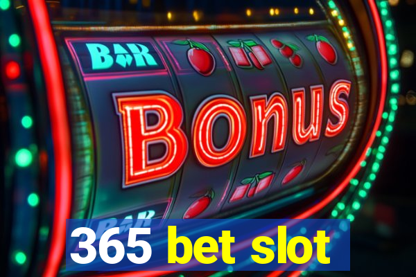 365 bet slot