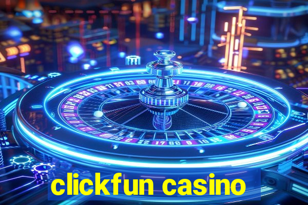 clickfun casino