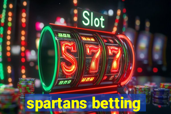 spartans betting