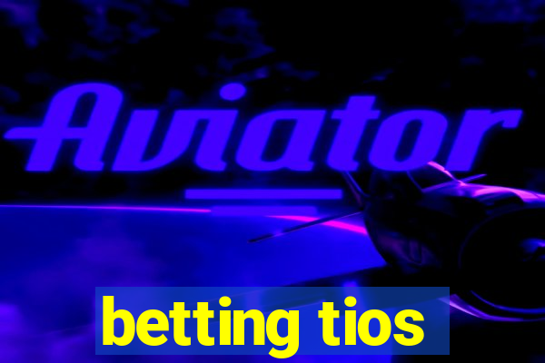 betting tios