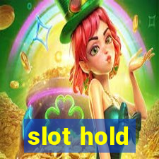 slot hold