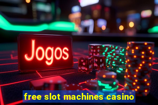 free slot machines casino