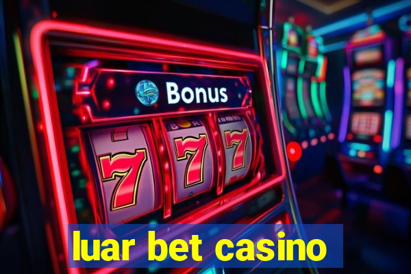 luar bet casino