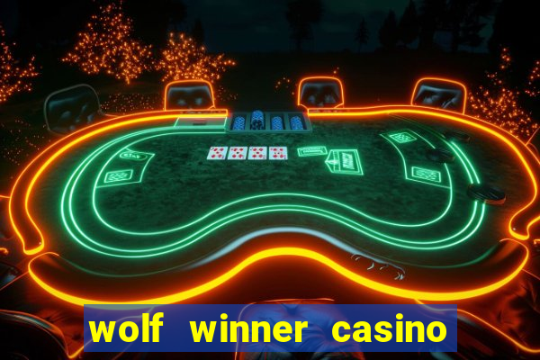 wolf winner casino bonus codes