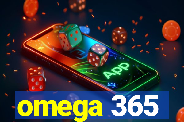 omega 365