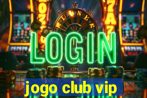 jogo club vip