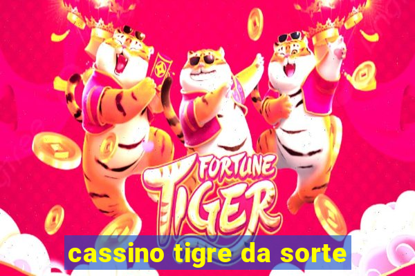 cassino tigre da sorte