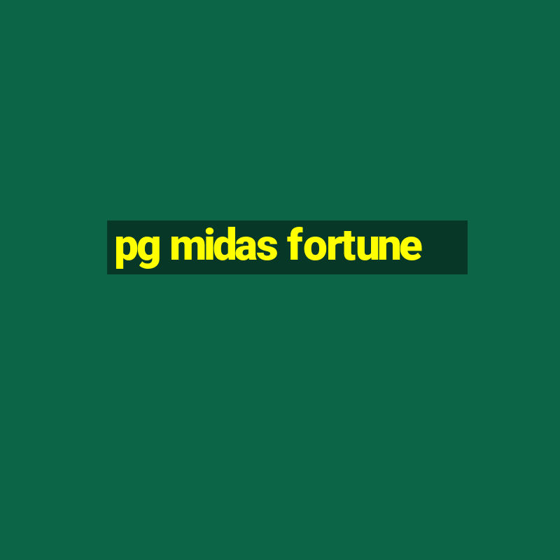 pg midas fortune