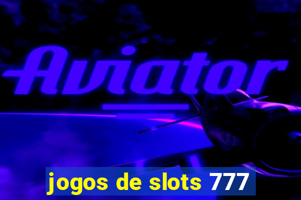 jogos de slots 777