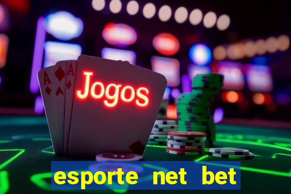 esporte net bet apostas online