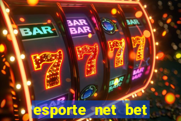 esporte net bet apostas online