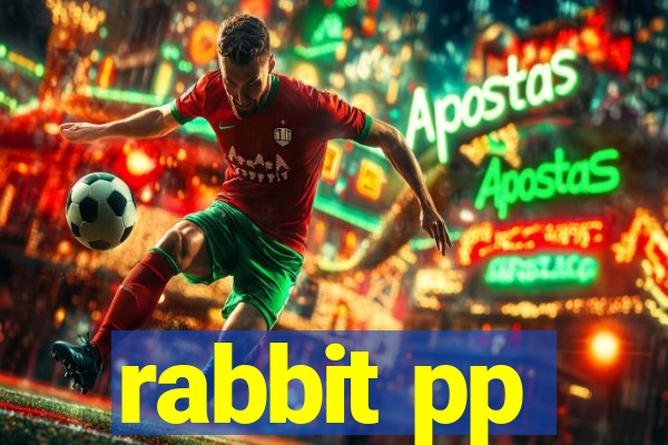 rabbit pp