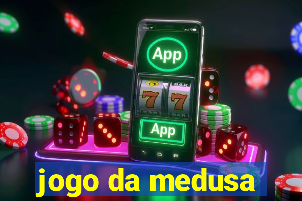 jogo da medusa