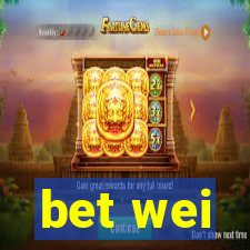 bet wei