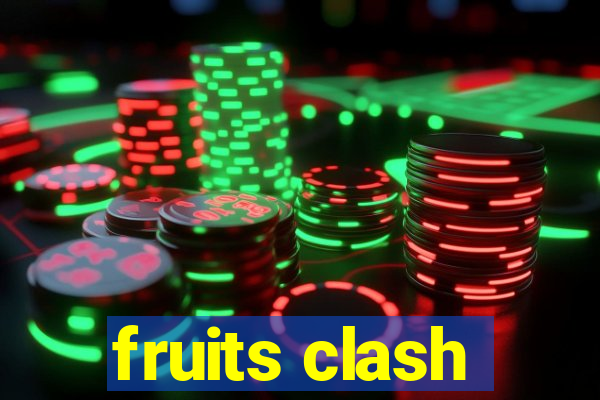 fruits clash