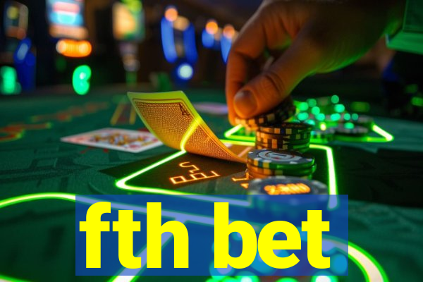 fth bet