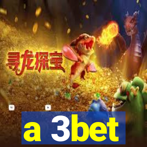 a 3bet