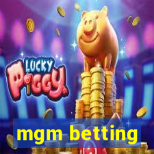 mgm betting