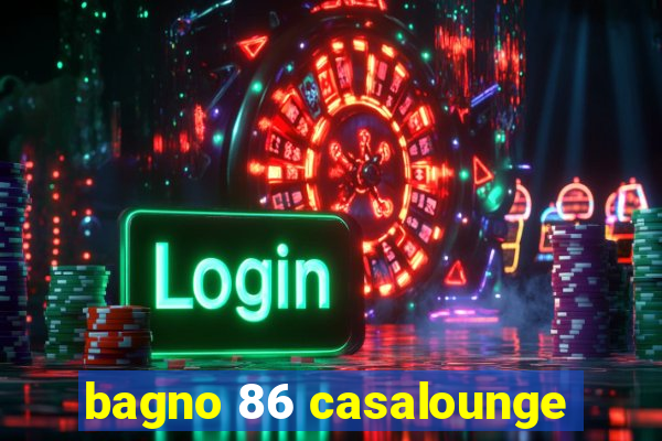 bagno 86 casalounge