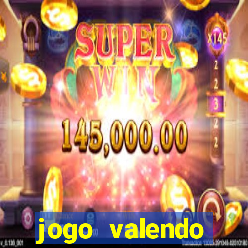 jogo valendo dinheiro real