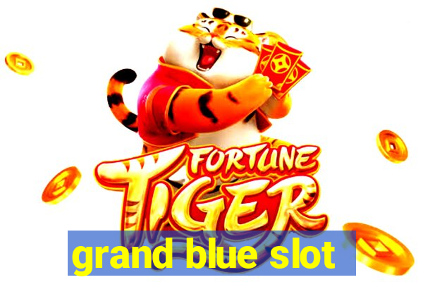 grand blue slot