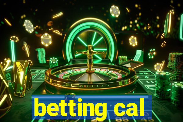 betting cal